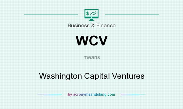 What does WCV mean? It stands for Washington Capital Ventures