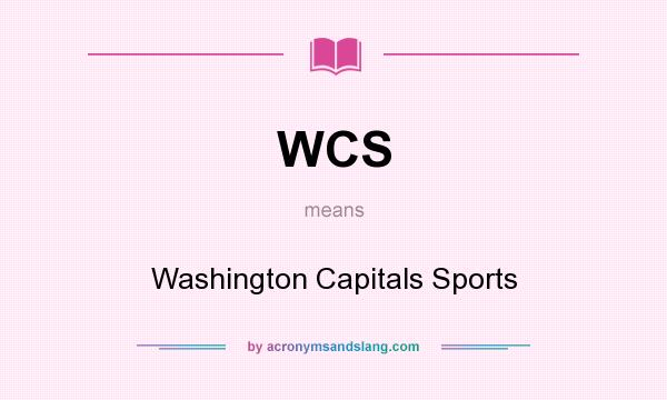 What does WCS mean? It stands for Washington Capitals Sports