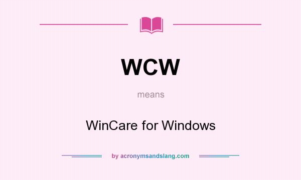 What does WCW mean? It stands for WinCare for Windows