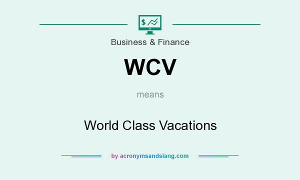 What does WCV mean? It stands for World Class Vacations