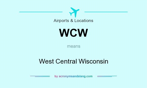 What does WCW mean? It stands for West Central Wisconsin