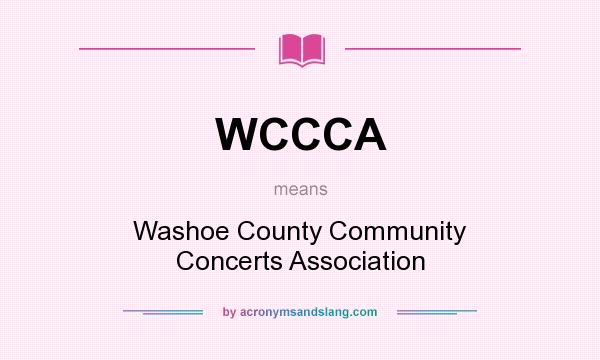 What does WCCCA mean? It stands for Washoe County Community Concerts Association