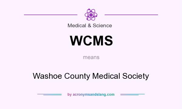 What does WCMS mean? It stands for Washoe County Medical Society