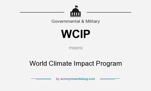 What does WCIP mean? It stands for World Climate Impact Program