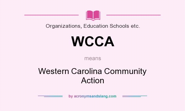 What does WCCA mean? It stands for Western Carolina Community Action