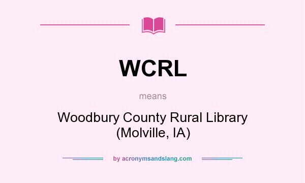 What does WCRL mean? It stands for Woodbury County Rural Library (Molville, IA)