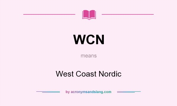 What does WCN mean? It stands for West Coast Nordic
