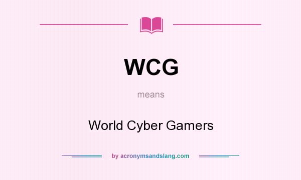 What does WCG mean? It stands for World Cyber Gamers