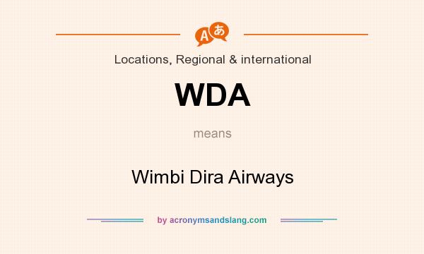 What does WDA mean? It stands for Wimbi Dira Airways