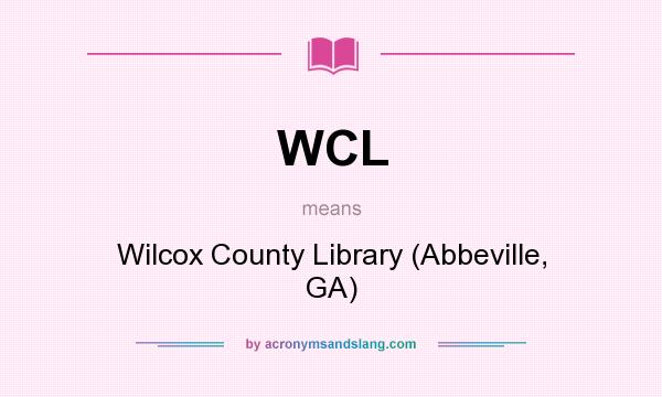 What does WCL mean? It stands for Wilcox County Library (Abbeville, GA)