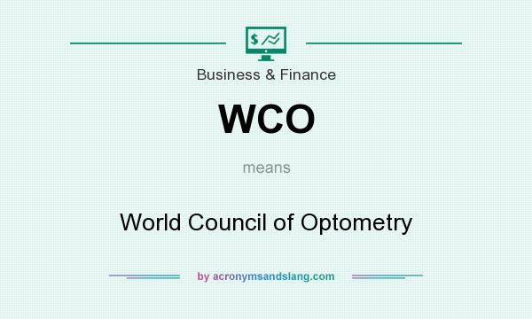 What does WCO mean? It stands for World Council of Optometry