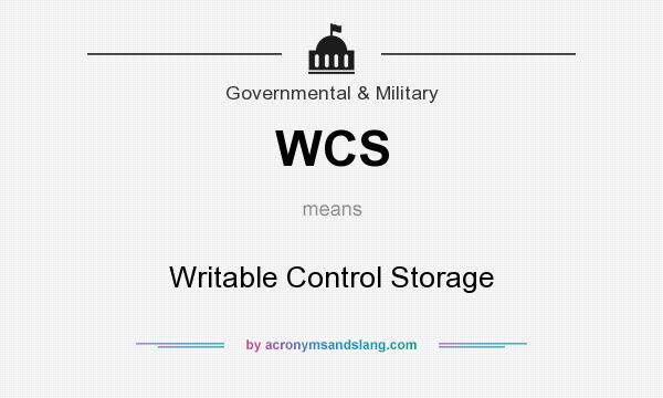 What does WCS mean? It stands for Writable Control Storage