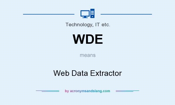 What does WDE mean? It stands for Web Data Extractor