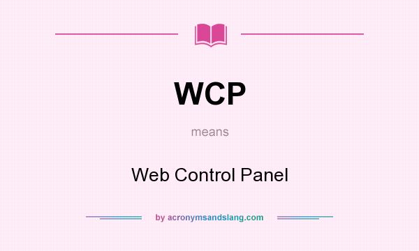 What does WCP mean? It stands for Web Control Panel