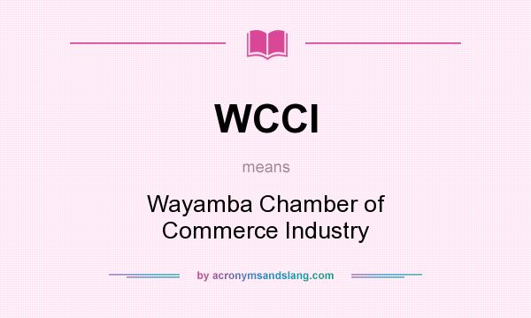 What does WCCI mean? It stands for Wayamba Chamber of Commerce Industry