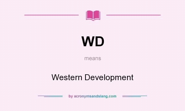 What does WD mean? It stands for Western Development