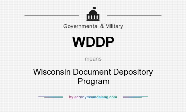 What does WDDP mean? It stands for Wisconsin Document Depository Program