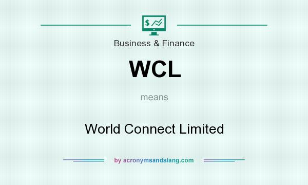 What does WCL mean? It stands for World Connect Limited