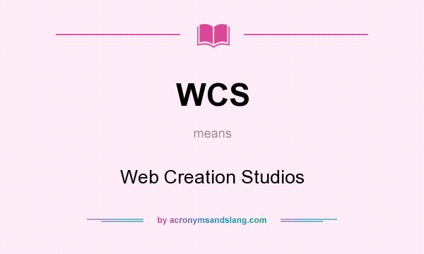 What does WCS mean? It stands for Web Creation Studios
