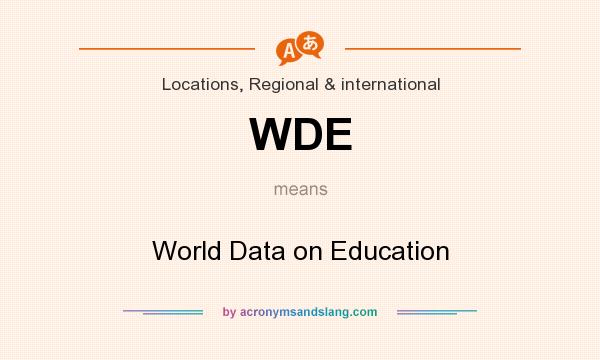 What does WDE mean? It stands for World Data on Education