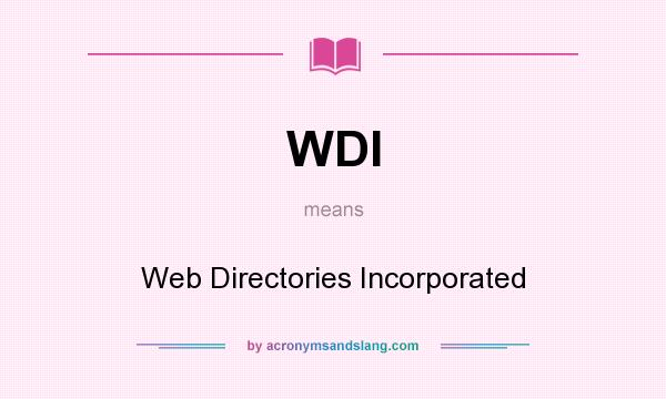 What does WDI mean? It stands for Web Directories Incorporated