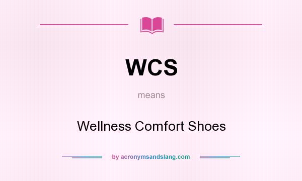 What does WCS mean? It stands for Wellness Comfort Shoes