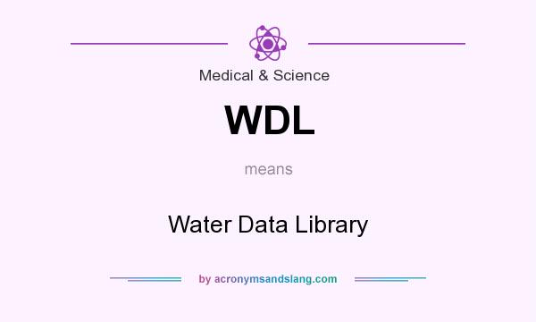 What does WDL mean? It stands for Water Data Library