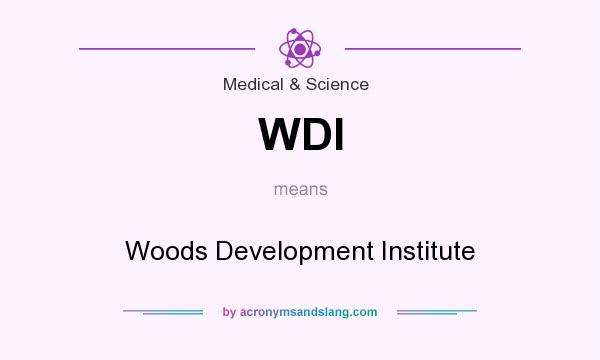 What does WDI mean? It stands for Woods Development Institute