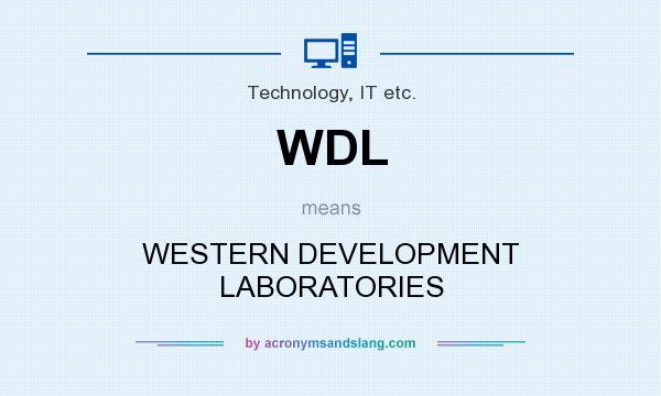What does WDL mean? It stands for WESTERN DEVELOPMENT LABORATORIES
