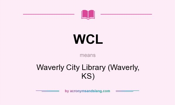 What does WCL mean? It stands for Waverly City Library (Waverly, KS)