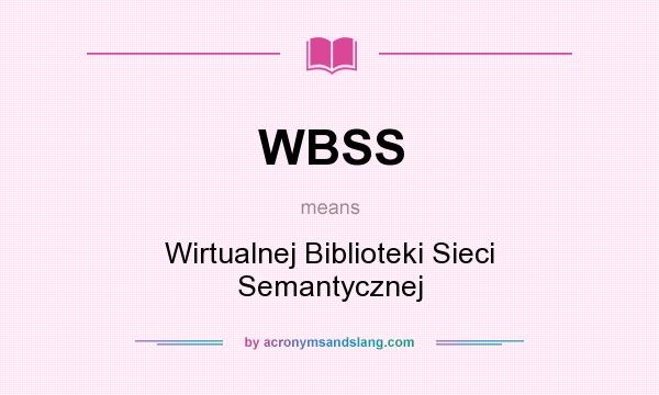 What does WBSS mean? It stands for Wirtualnej Biblioteki Sieci Semantycznej