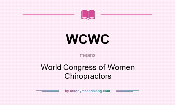 What does WCWC mean? It stands for World Congress of Women Chiropractors
