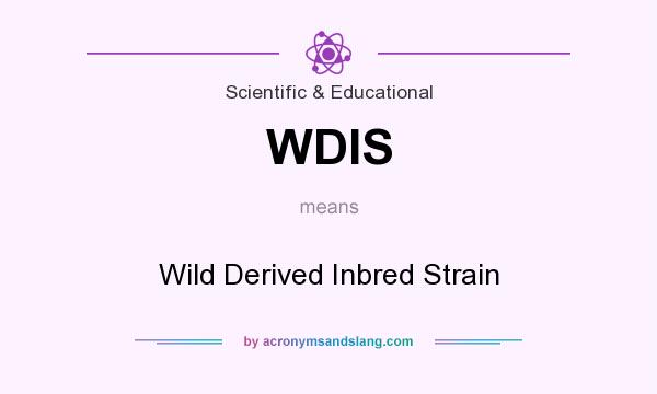 What does WDIS mean? It stands for Wild Derived Inbred Strain