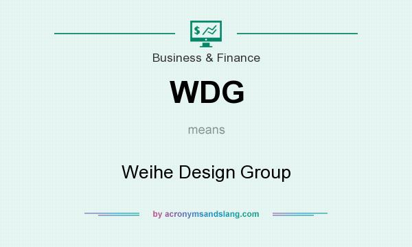 What does WDG mean? It stands for Weihe Design Group
