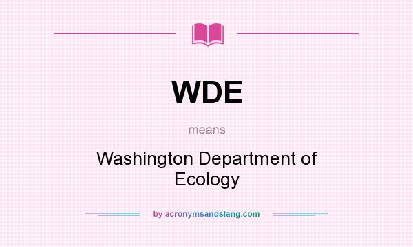 What does WDE mean? It stands for Washington Department of Ecology
