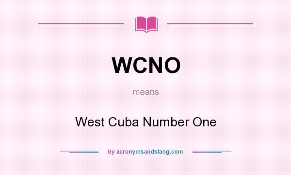 What does WCNO mean? It stands for West Cuba Number One