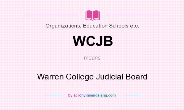 What does WCJB mean? It stands for Warren College Judicial Board