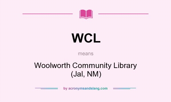 What does WCL mean? It stands for Woolworth Community Library (Jal, NM)