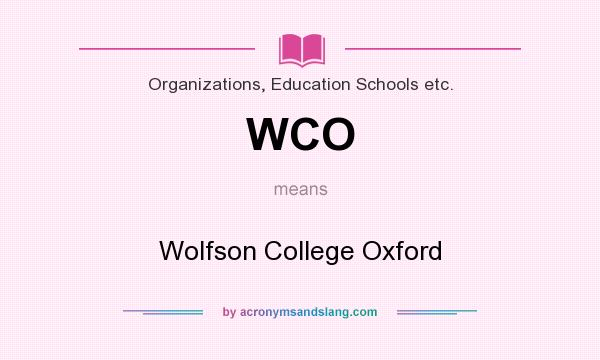 What does WCO mean? It stands for Wolfson College Oxford