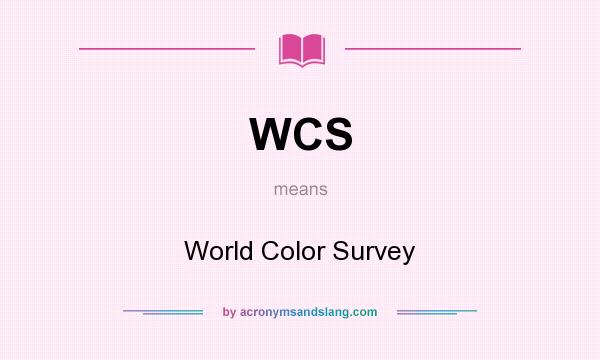What does WCS mean? It stands for World Color Survey