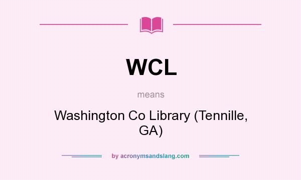 What does WCL mean? It stands for Washington Co Library (Tennille, GA)