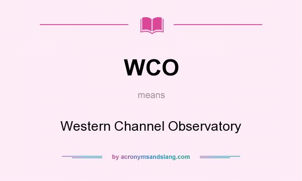 What does WCO mean? It stands for Western Channel Observatory