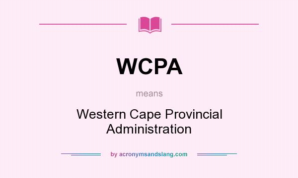 What does WCPA mean? It stands for Western Cape Provincial Administration