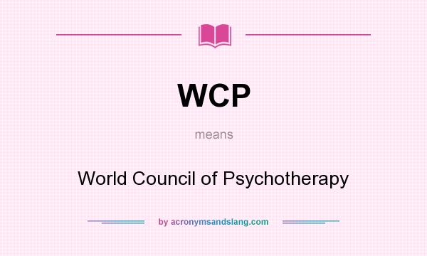 What does WCP mean? It stands for World Council of Psychotherapy