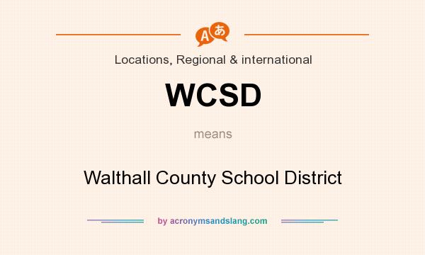 What does WCSD mean? It stands for Walthall County School District