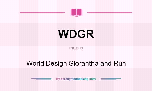What does WDGR mean? It stands for World Design Glorantha and Run