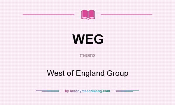 What does WEG mean? It stands for West of England Group