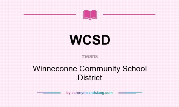 What does WCSD mean? It stands for Winneconne Community School District