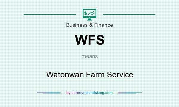 What does WFS mean? It stands for Watonwan Farm Service