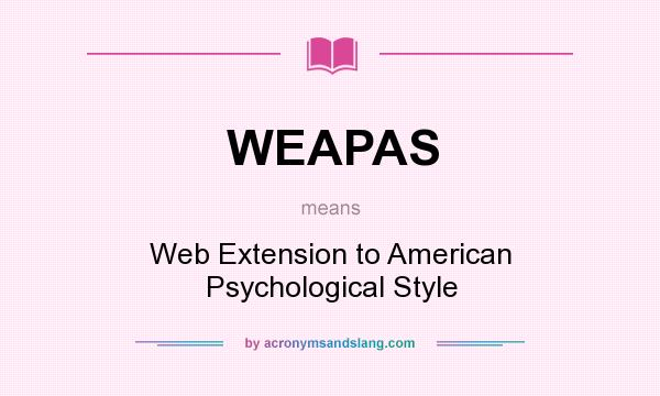 What does WEAPAS mean? It stands for Web Extension to American Psychological Style